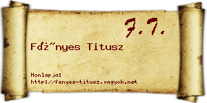 Fényes Titusz névjegykártya